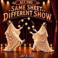Same Sheet, Different Show, Act 2 cover